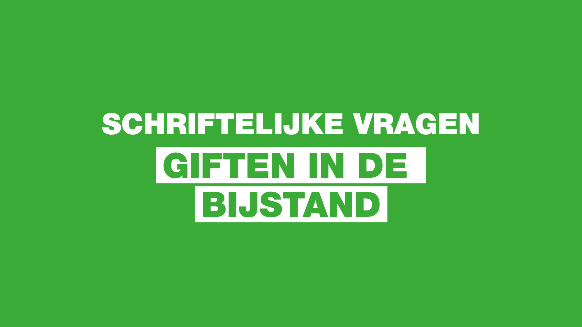 Schriftelijke vragen over giften in de bijstand